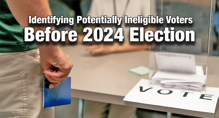 Identifying Potentially Ineligible Voters Before 2024 Election 