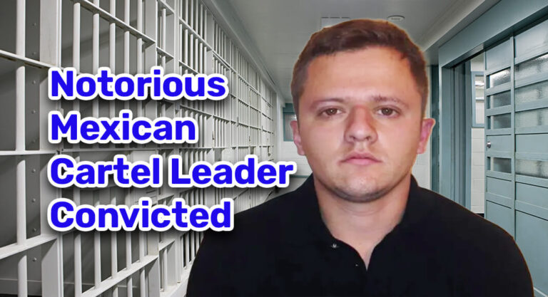 Notorious Mexican Cartel Leader Convicted for International Drug Trafficking and Firearms Offenses