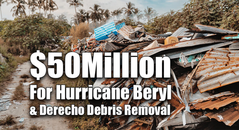 $50 Million For Hurricane Beryl, Derecho Debris Removal