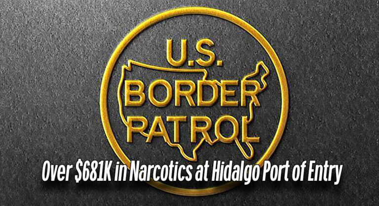 CBP Officers Seize Over $681K in Narcotics at Hidalgo Port of Entry