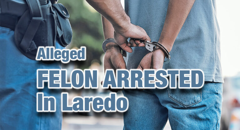 Laredo CBP Officers Apprehend Man Wanted on Felony Child Indecency Warrant
