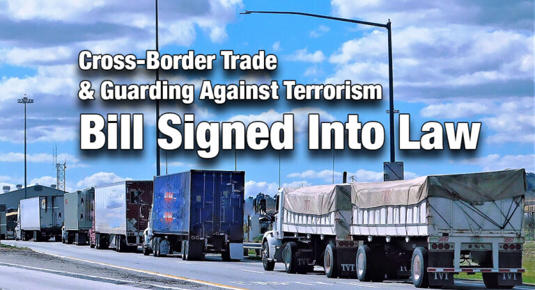 Cross-Border Trade & Guarding Against Terrorism Bill Signed Into Law