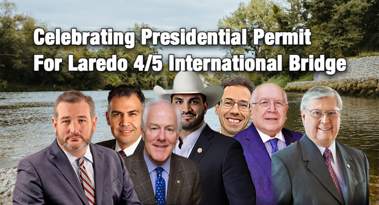 Celebrating Presidential Permit for Laredo 4/5 International Bridge