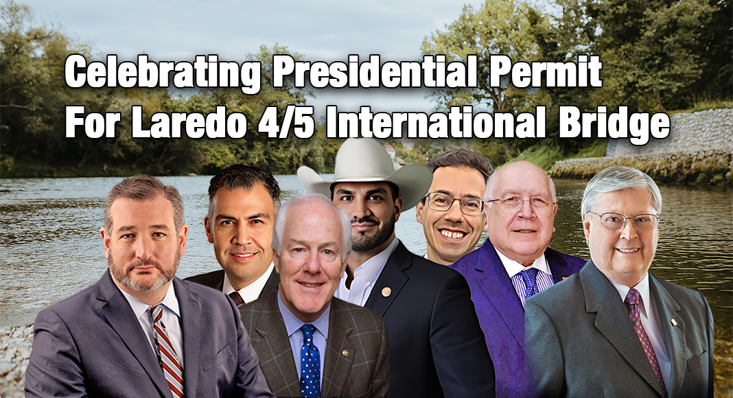 Celebrating Presidential Permit for Laredo 4/5 International Bridge