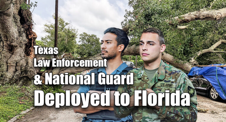 Texas Law Enforcement & National Guard Deployed to Florida