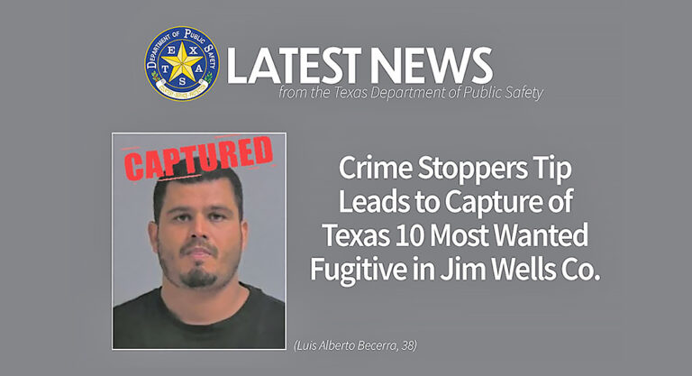 Crime Stoppers Tip Leads to Capture of Texas 10 Most Wanted Fugitive in Jim Wells Co.