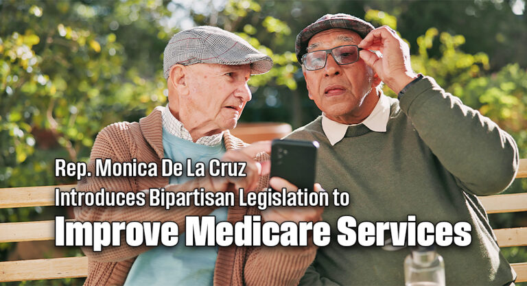 Rep. Monica De La Cruz Introduces Bipartisan Legislation to Improve Medicare Services