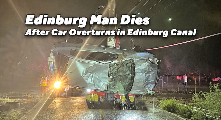 Edinburg Man Dies After Car Overturns in Edinburg Canal