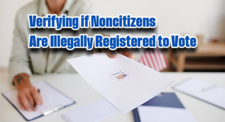 Forcing Federal Govt. to Verify if Noncitizens are Illegally Registered to Vote