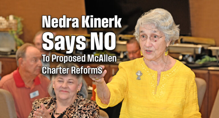 Nedra Kinerk Says NO to Proposed McAllen Charter Reforms 