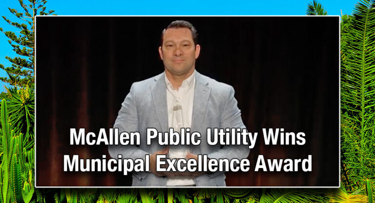 McAllen Public Utility Wins Municipal Excellence Award