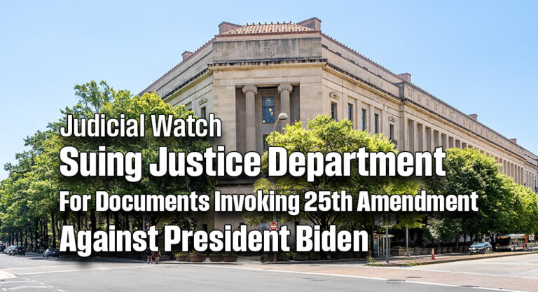 Suing Justice Department for Documents Invoking 25th Amendment against President Biden