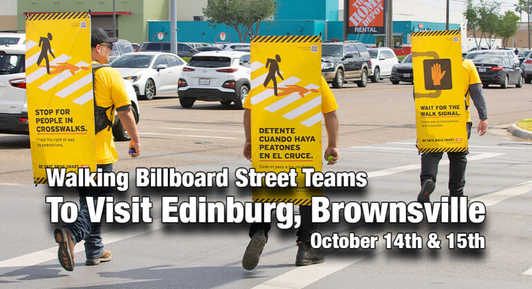 Walking Billboard Street Teams to Visit Edinburg, Brownsville, Oct. 14th & 15th