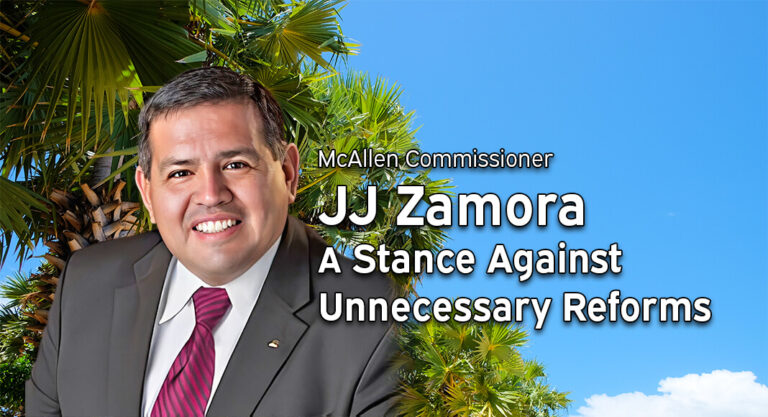 McAllen Commissioner JJ Zamora Opposes Proposition A & B, Citing Unnecessary Reforms and Potential Risks to City Stability