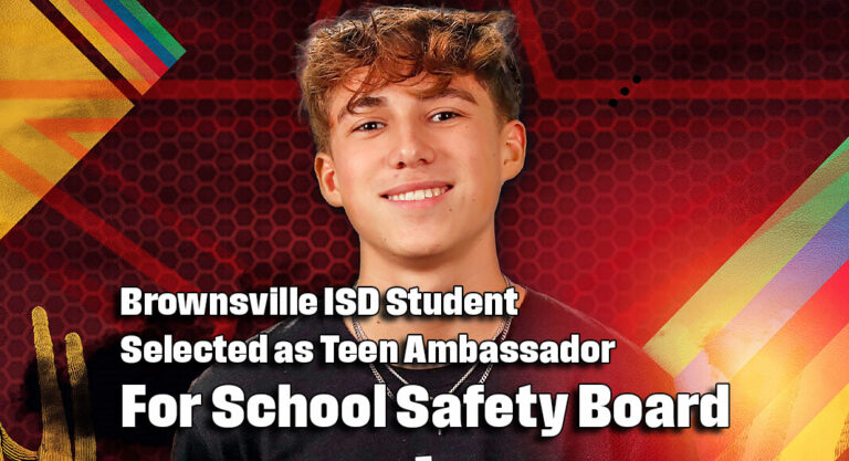 Brownsville ISD Student Selected as Teen Ambassador for School Safety Board