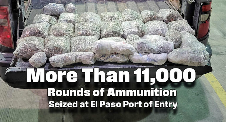 CBP Seizes More Than 11,000 Rounds of Ammunition at El Paso Port of Entry