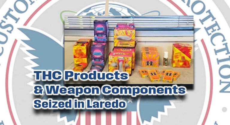 CBP Officers Seize THC Products & Weapon Components in Laredo