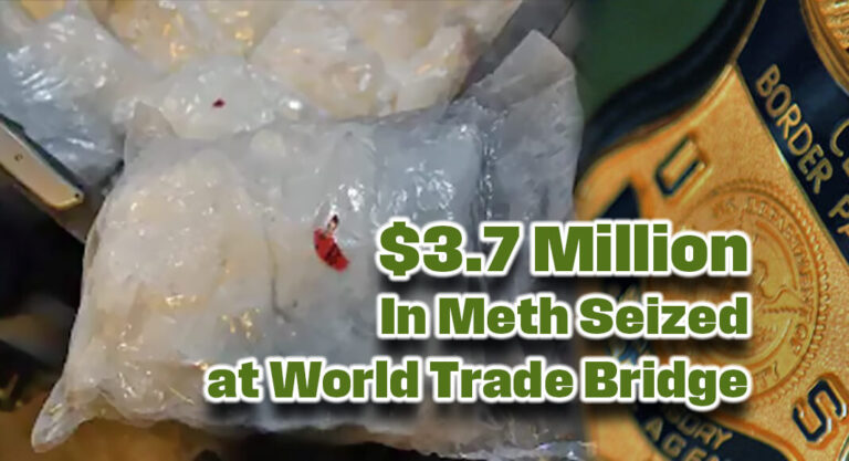 Laredo CBP Officers Seize $3.7 Million In Meth at World Trade Bridge