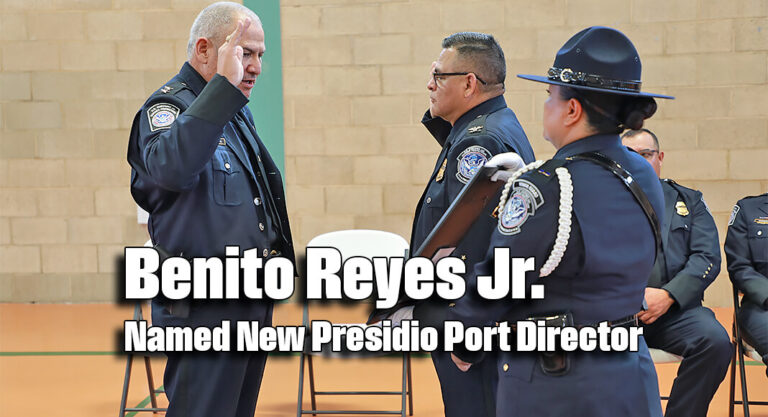 Benito Reyes Jr. Named New Presidio Port Director