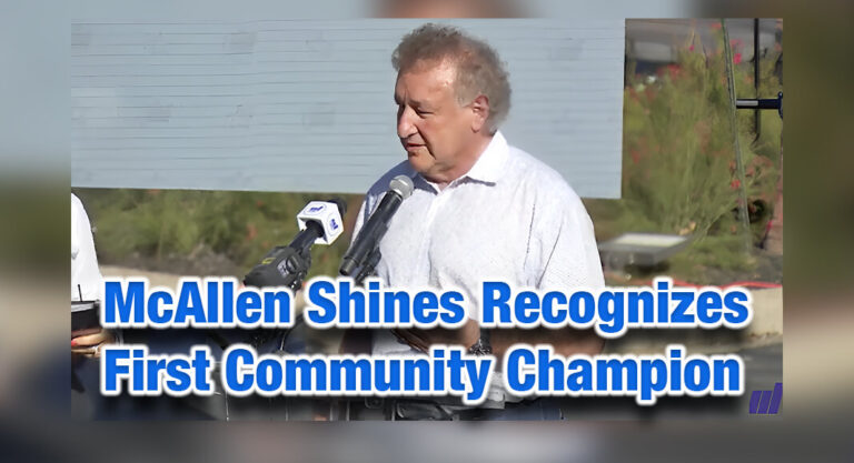 McAllen Shines Recognizes First Community Champion