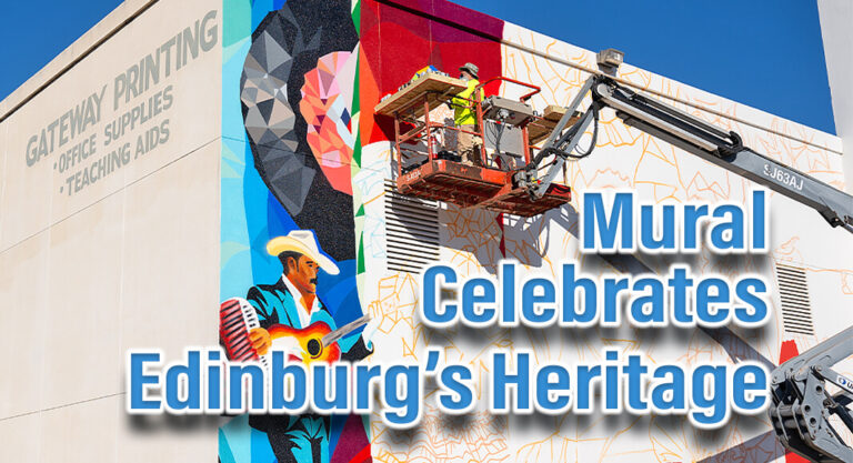 Edinburg’s Stunning New Mural by Renowned Artist Mauricio Ramirez