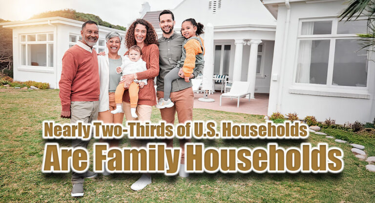 Nearly Two-Thirds of U.S. Households are Family Households