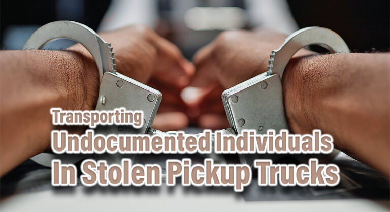Two Men Admit to Transporting Undocumented Individuals in Stolen Pickup Trucks