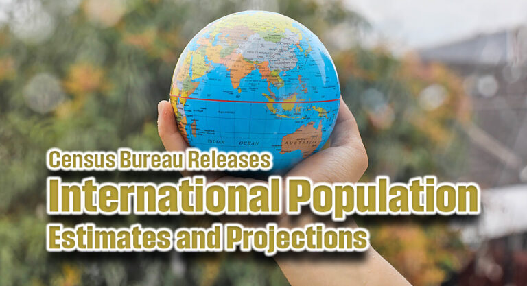 Census Bureau Releases International Population Estimates and Projections