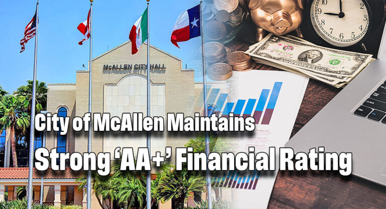 City of McAllen Maintains Strong ‘AA+’ Financial Rating 