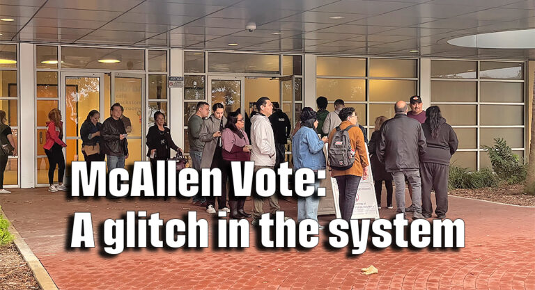 McAllen Vote: A glitch in the system