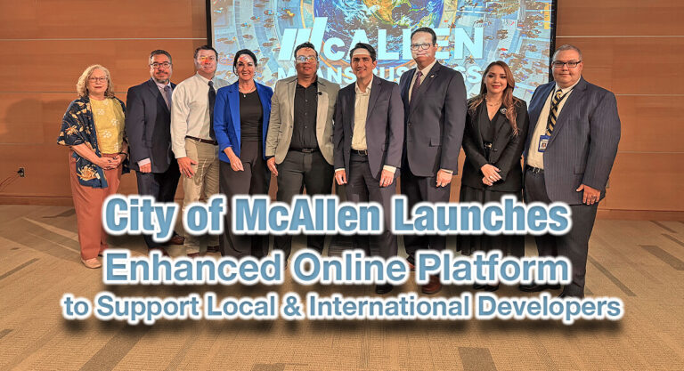 City of McAllen Launches Enhanced Online Platform to Support Local & International Developers