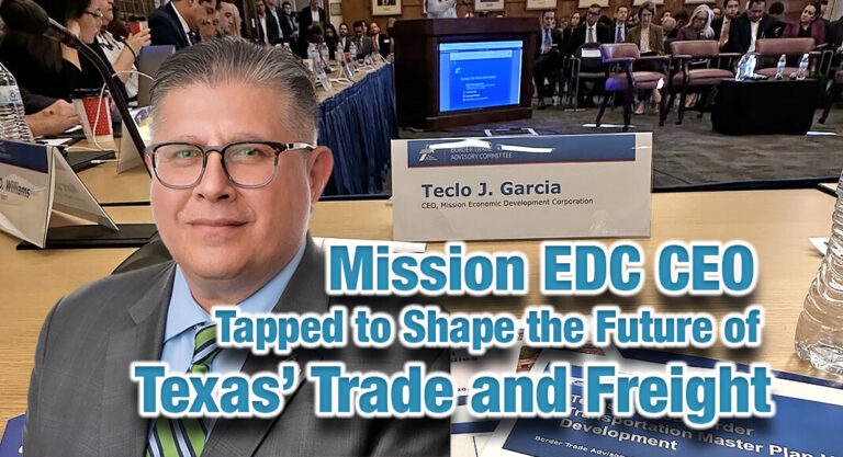 Mission EDC CEO Tapped to Shape the Future of Texas’ Trade and Freight