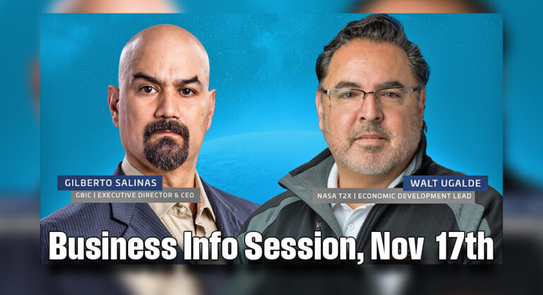 Business Info Session: NASA’s Walt Ugalde, GBIC’s Gilberto Salinas, Nov. 19th