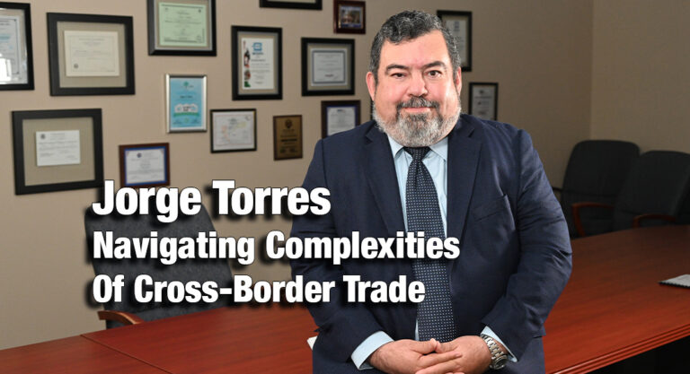 Publisher’s Word: Jorge Torres Navigating Complexities of Cross-border Trade