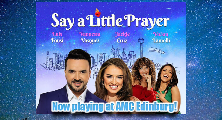 South Texas Shines in “Say A Little Prayer”-Movie