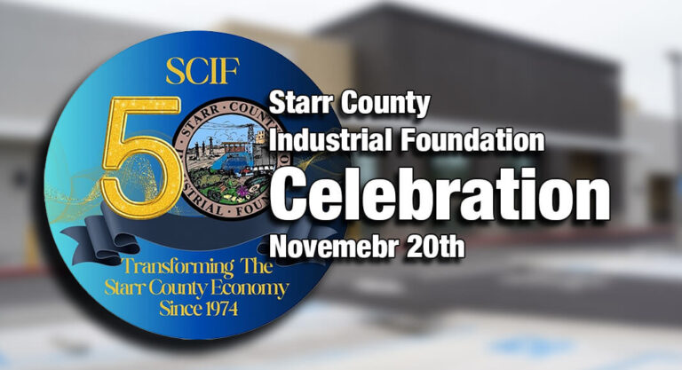 Starr County Industrial Foundation Celebrates 50 Years of Economic Development & Community Growth, Nov. 21st