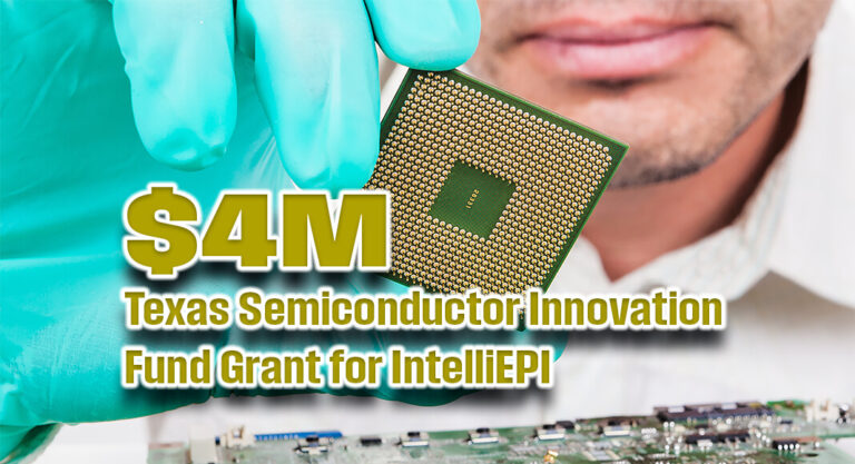 Governor Announces $4M Texas Semiconductor Innovation Fund Grant to IntelliEPI
