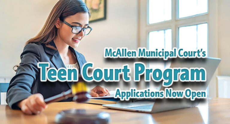 McAllen Municipal Court’s Teen Court Program Applications Now Open