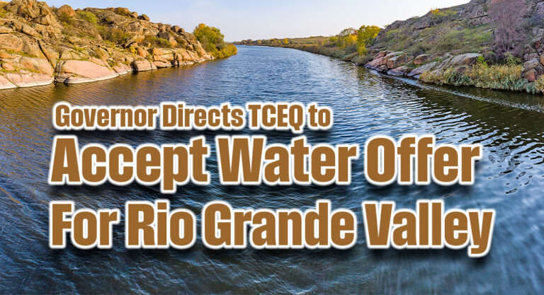 Governor Abbott Directs TCEQ to Accept Water Offer for Rio Grande Valley