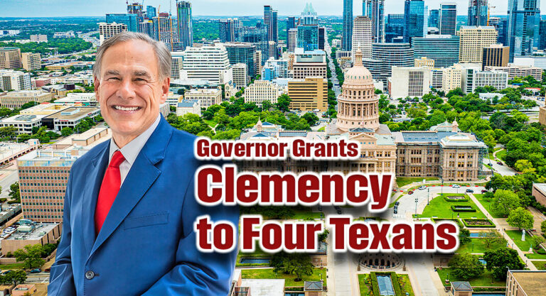 Governor Grants Clemency to Four Texans