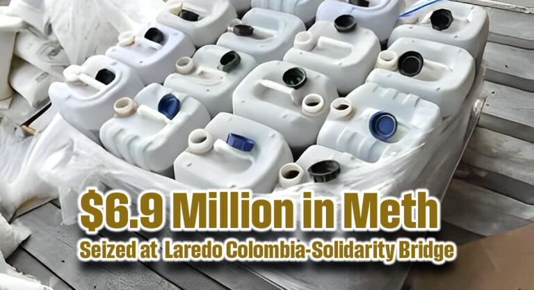 Laredo CBP Officers Seize $6.9 Million in Meth at Colombia-Solidarity Bridge