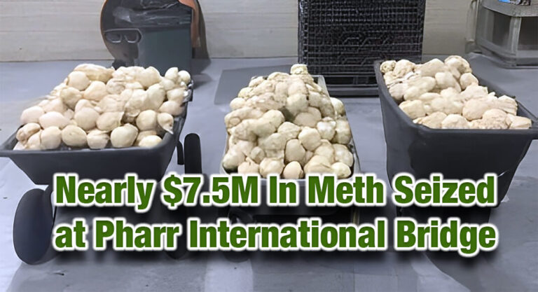 CBP Seizes Nearly $7.5M In Meth at Pharr International Bridge