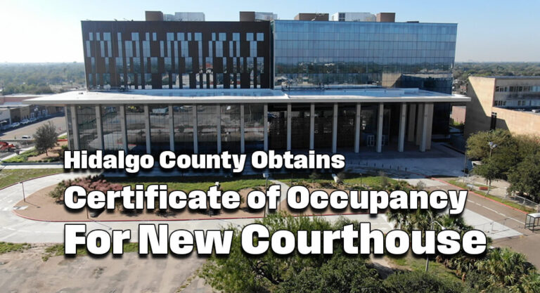 Hidalgo County Obtains Certificate of Occupancy For New Courthouse