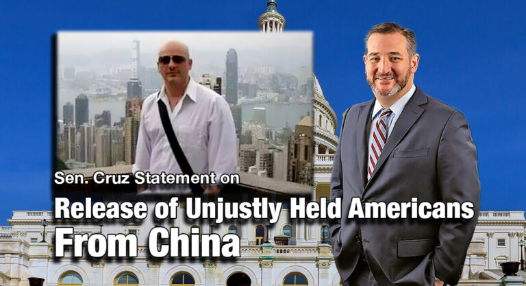 Sen. Cruz Issues Statement on Release of Unjustly Held Americans From China