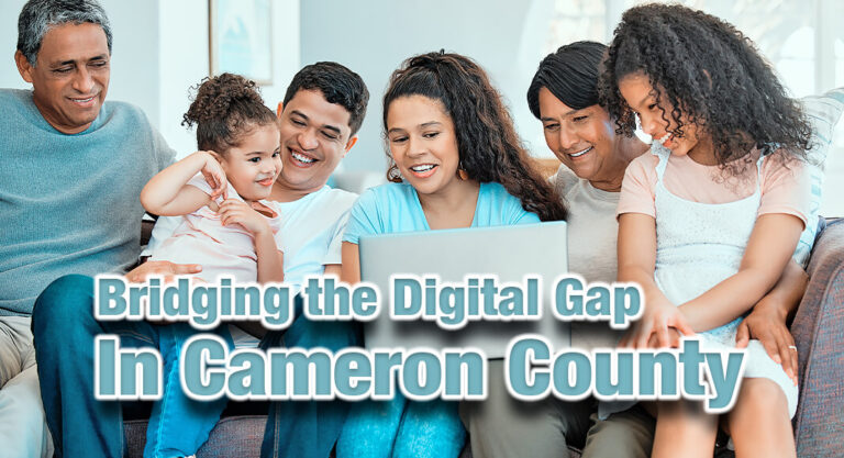 Bridging the Digital Gap in Cameron County