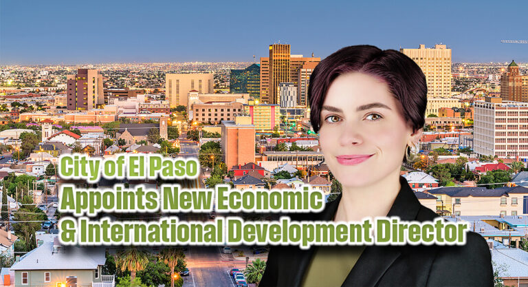 City of El Paso Appoints New Economic & International Development Director