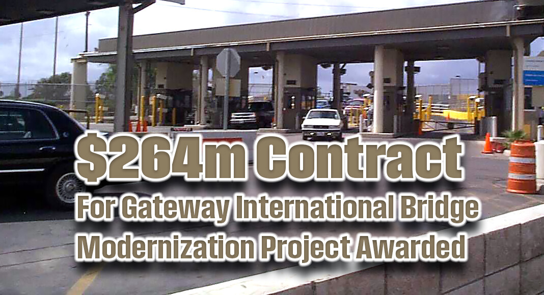 $264M Contract For Gateway International Bridge Modernization Project Awarded