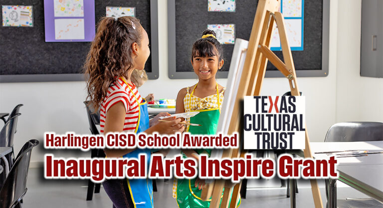 Harlingen CISD School Awarded Inaugural Arts Inspire Grant