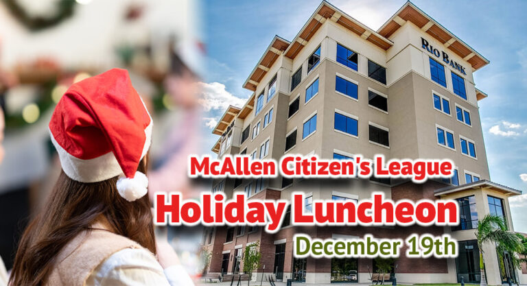McAllen Citizen’s League to Host Holiday Luncheon, Dec. 19th