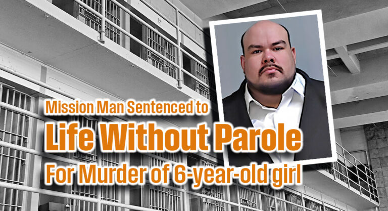 Mission Man Sentenced To Life Without Parole for Murder of 6-Year-Old Girl